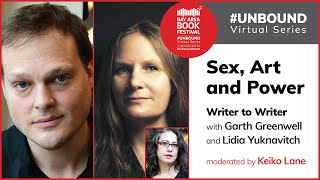 Garth Greenwell, Lidia Yuknavitch, Keiko Lane: Sex, Art and Power #UNBOUND screenshot 1