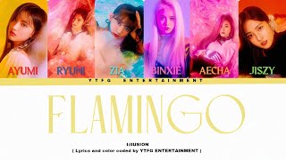 I:llUSION - FLAMINGO // KOREAN LYRICS AND COLOR CODED 
