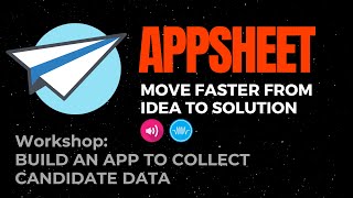 🆕 AppSheet Tutorial - Build Mobile App With No-code Platform 👉Build Candidate Form Workshop
