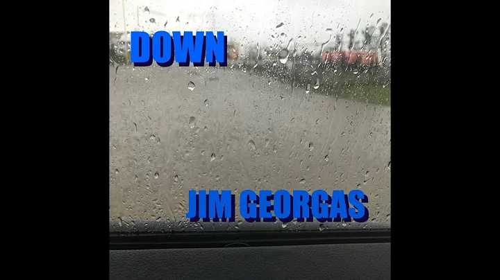 Jim Georgas - Down (Video)