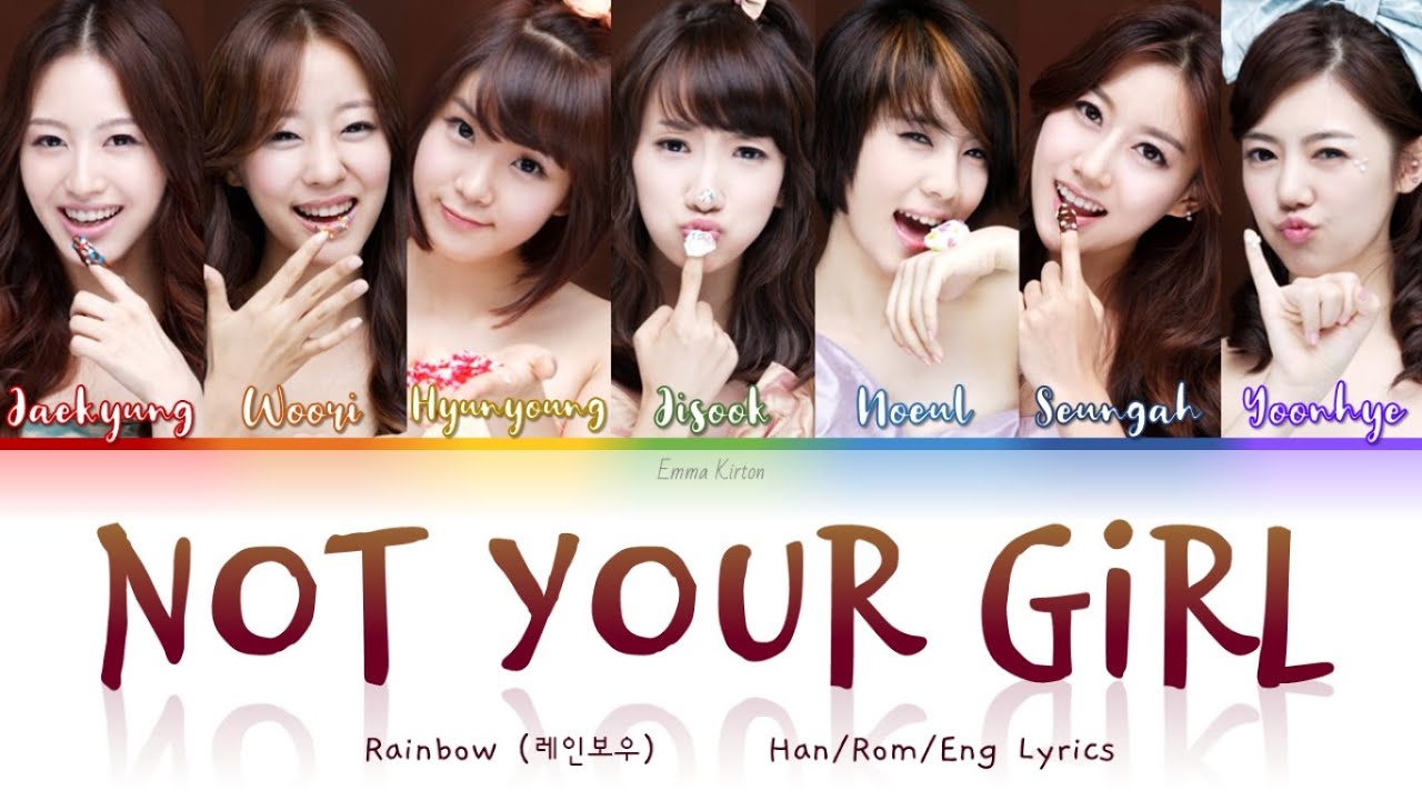 Watch Rainbow (레인보우) Not Your Girl - Han/Rom/Eng Lyrics (가사) on YouTube