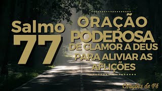 Salmo 77 - Oração poderosa de clamor a Deus para aliviar as aflições screenshot 4
