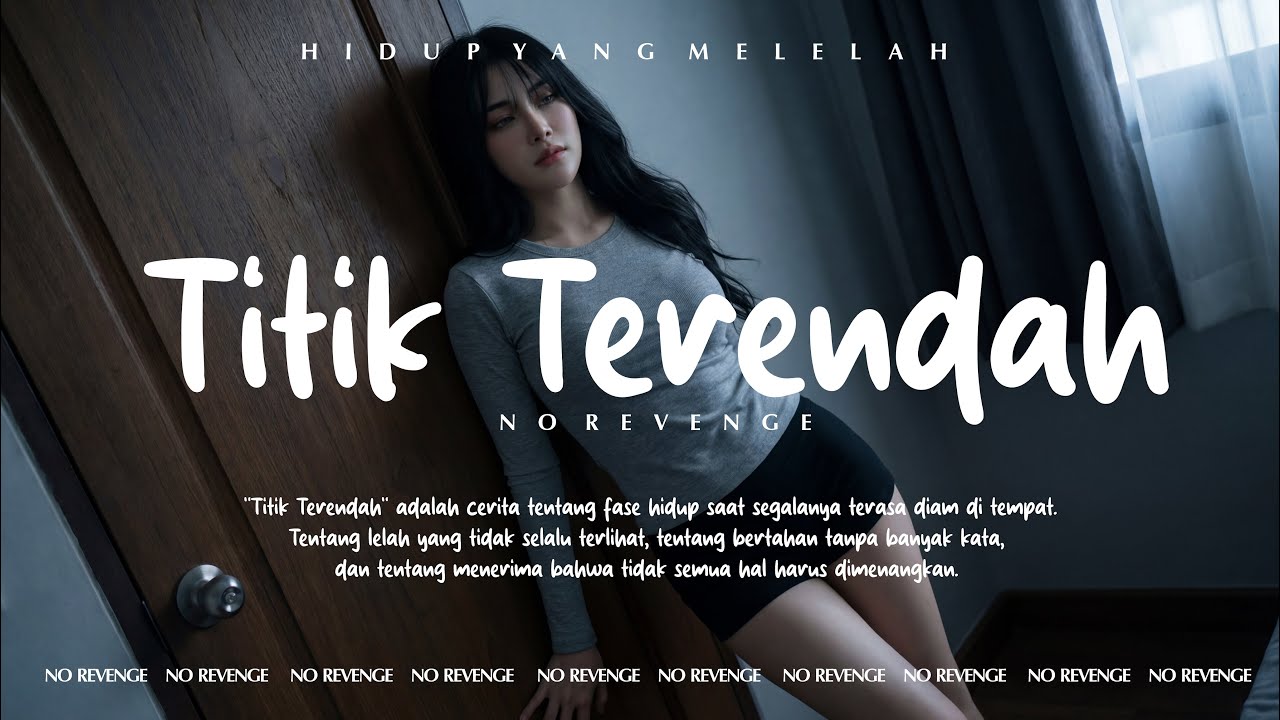 No Revenge - Di Titik Terendah (Official Music Lyric) #norevenge #forrevenge #emo #laguemosional
