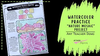 Mosaic Watercolor Practice Nature Mosaics Project, Art Teacher Demo, Middle & High School Art Lesson
