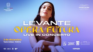 LEVANTE «Opera Futura» live in concerto