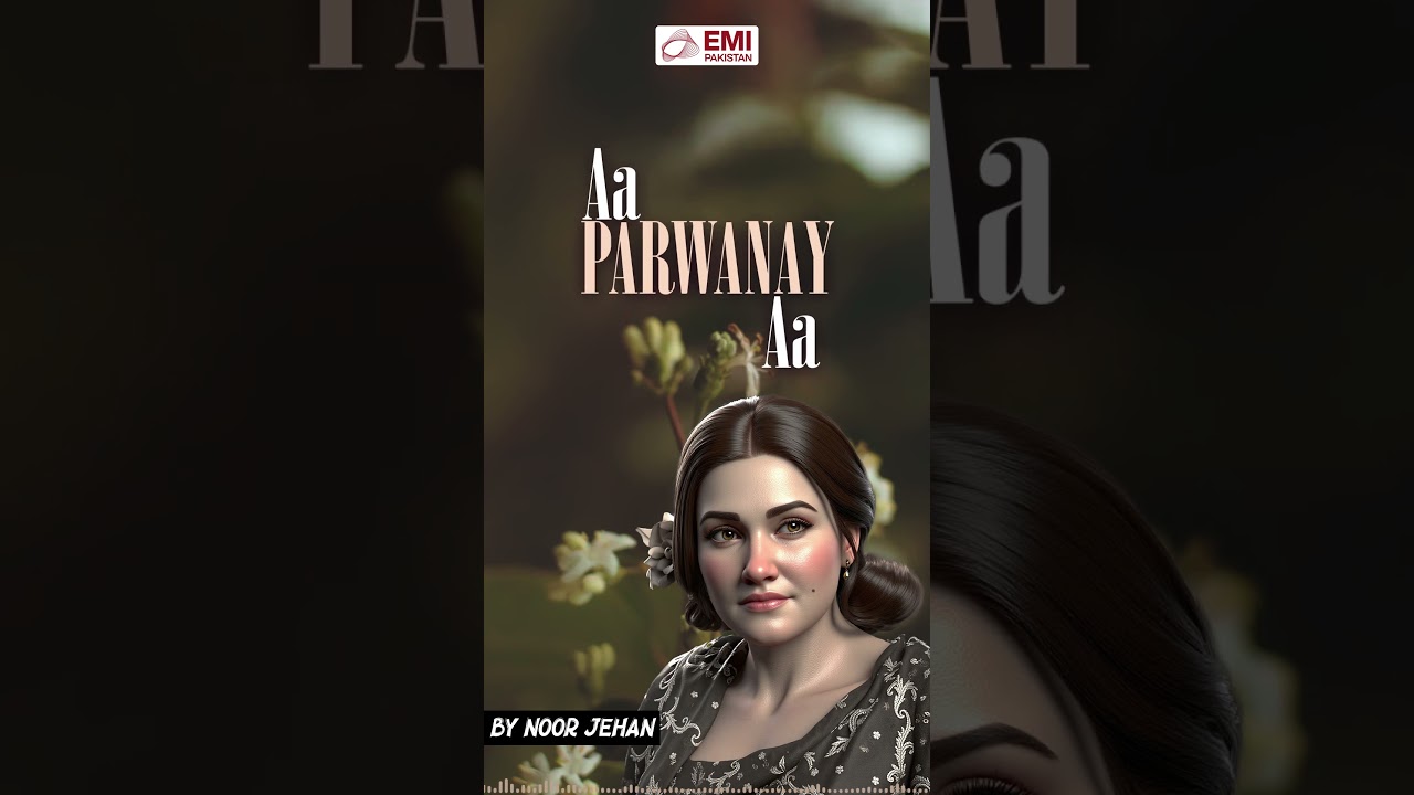 Aa Parwanay Aa | Noor Jehan | 