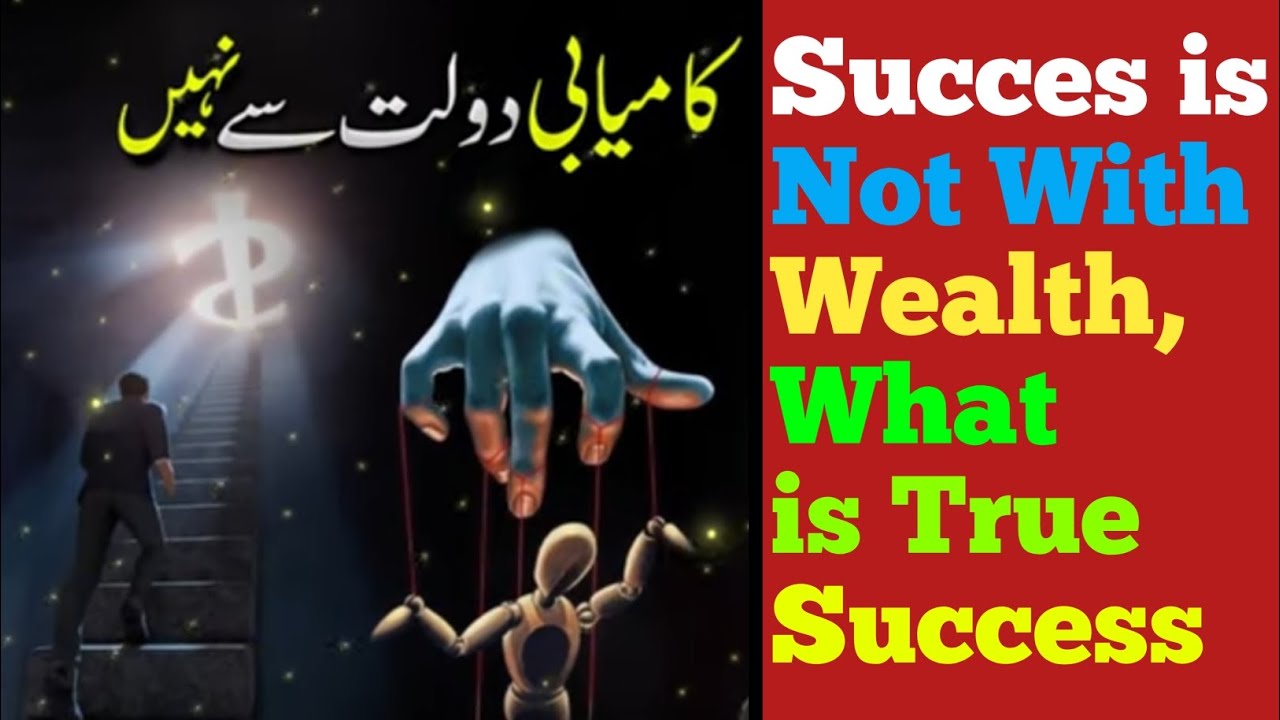 Success Is Not with Wealth | What Is True Success?