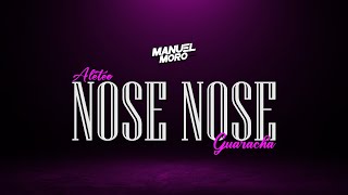 NOSE NOSE - GUARACHA - DJ MANUEL MORO (Remix Aleteo, Guaracha)