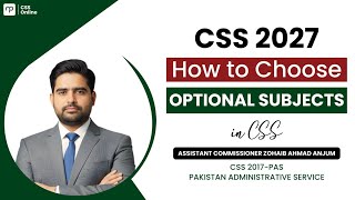 How to Choose Optional subjects in CSS by AC Zohaib Ahmed| CSS | Tips and Tricks | 