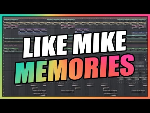 Like Mike - Memories (FL Studio Remake) + FREE FLP