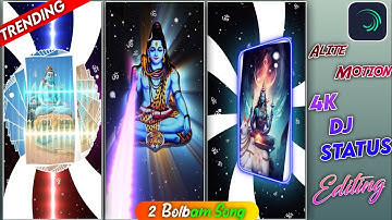 2 New Trending Bolbam Dj Remix Song Status Video Editing / Alite Motion Shake Effect Preset 2023