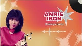 Annie Ibon - Rindunya Hatiku