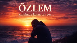 Özlem - Seni Unutamadım Duygusal Aşk Şarkısı
