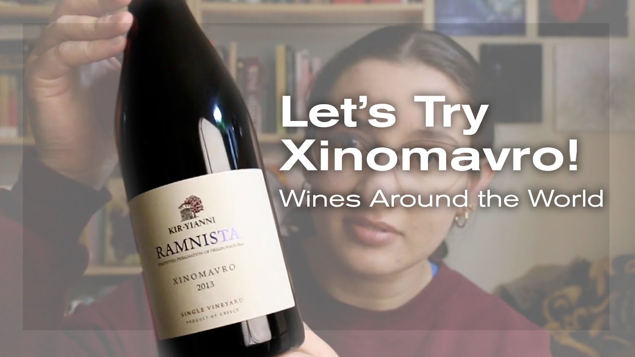 Let's Try Xinomavro! Wines Around the World YouTube