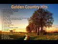 Golden country hits  country song  compilation  top hit song