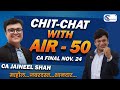 Meet AIR - 50 JAINEEL SHAH l CA Final Nov 24 Exams l CA Yashvant Mangal #result #cafinal