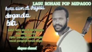 kota siong di hiyasi degan dua belas warna( lagu rohani pop MEPAGOO)