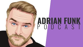 ADRIAN FUNK | Podcast - February 2023 (#5)