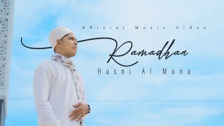 Husni Al Muna - Ramadhan ( Official Music Video )