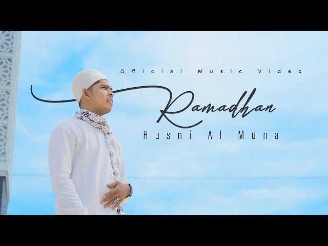 Husni Al Muna - Ramadhan ( Official Music Video ) class=