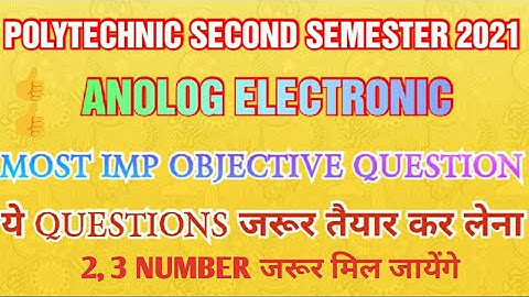 ANOLOG ELECTRONIC MOST IMP OBJECTIVE QUESTION ONLINE EXAAM 2021 POLYTECHNIC 2ND SEMESTER ALL BRANCH