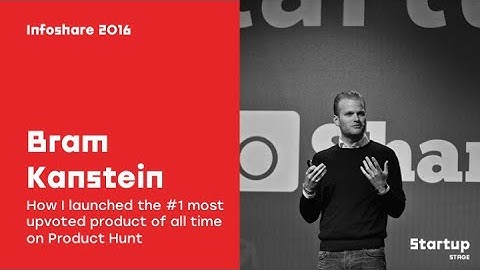 Infoshare 2016: B. Kanstein - How I launched the #1 most upvoted product of all time on Product Hunt