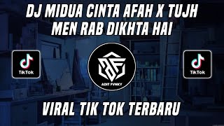 DJ MIDUA CINTA AFAH x TUJH MEIN RAB DIKHTA HAI VIRAL TIK TOK TERBARU 2022