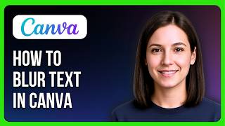 How To Blur Text In Canva screenshot 4