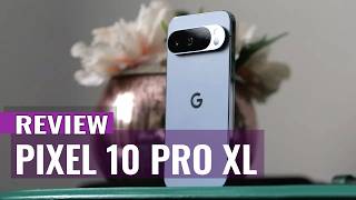 Google Pixel 10 Pro XL Review: My Honest Verdict After Testing