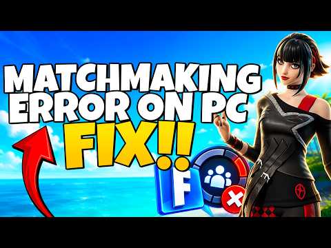 How To Fix Fortnite Matchmaking Error on PC in 2026