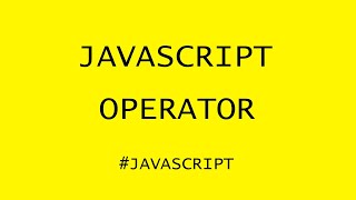 JAVASCRIPT - OPERATOR IN 5 MINUTES