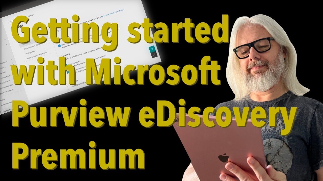 Discover eDiscovery Premium: Your Guide To Getting Started Today | Peter Rising MVP