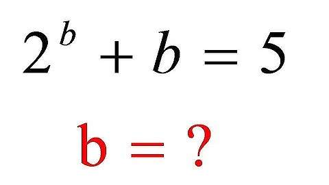 2^b + 5 = 5 || Find the Value of 