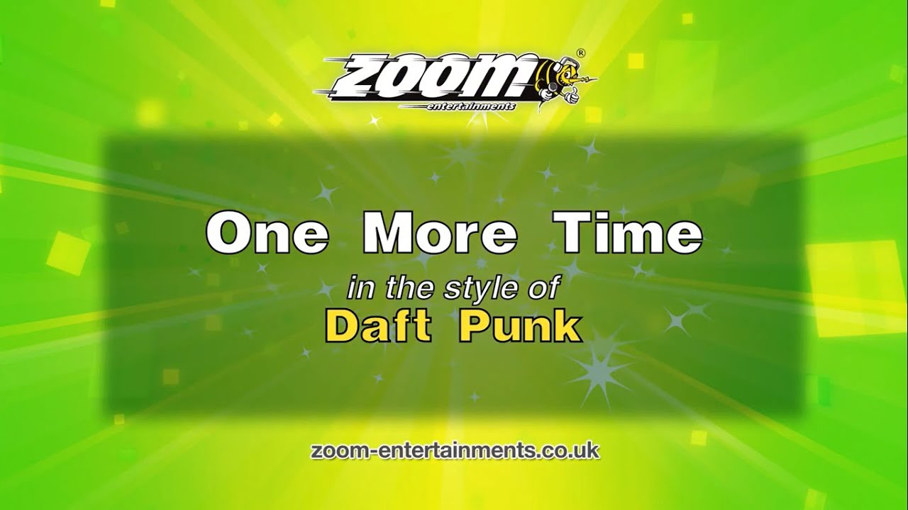 REUPLOAD) Daft Punk - One More Time - Karaoke Version from Zoom