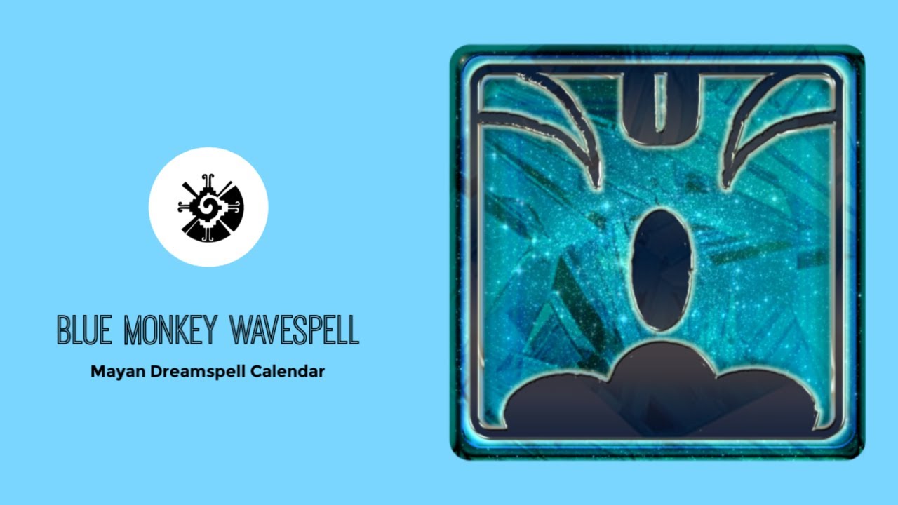 Blue Monkey Wavespell | Mayan Dreamspell Astrology ☆☾ - YouTube