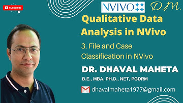 3. File and Case Classifications in NVivo || Dr. Dhaval Maheta