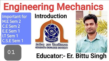 Lecture-01 Introduction to Engineering Mechanics (Syllabus  Discussion #B.tech #Aku)
