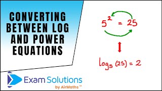 How to convert between Logarithmic and Power (Exponential) equations | ExamSolutions