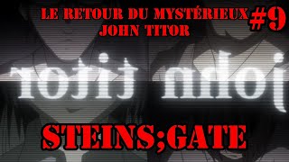 Steins;Gate [VN VOSTFR] #9 : Le retour du mystérieux John Titor