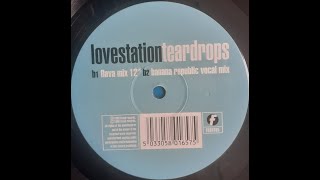 Lovestation - Teardrops (Flava Mix 12")