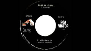 1966 Elvis Presley - Come What May (mono 45)