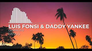 LUIS FONSI & DADDY YANKEE - Despacito (MINUS , Минус)