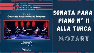 RECITAL FIMI 2021 | SONATA PARA PIANO N° 11 - ALLA TURCA -  MOZART | QUARTETO ARCOS e BRUNO FRAGOSO