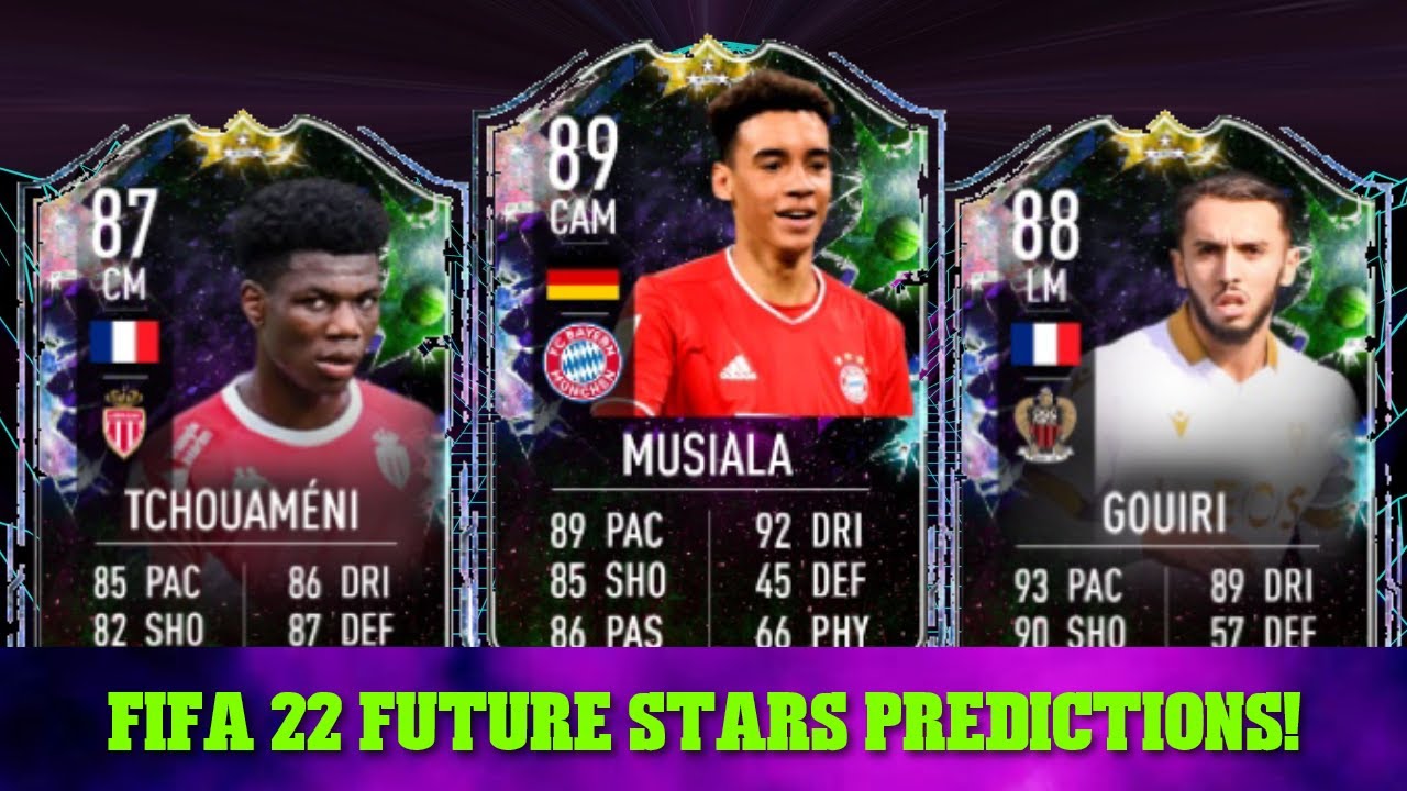 FIFA 22 FUTURE STARS PREDICTIONS FT. 🇩🇪 MUSIALA, 🇫🇷 TCHOUAMENI AND 🇫🇷 GOUIRI