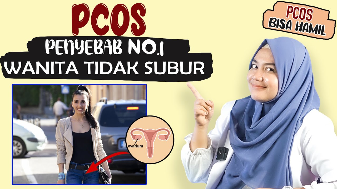 MENGENAL PCOS (POLICYSTIC OVARIUM SYNDROME) PENYEBAB TERBANYAK KEMANDULAN WANITA