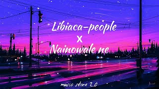 Download lagu Neinowale ne X Libiaka-People