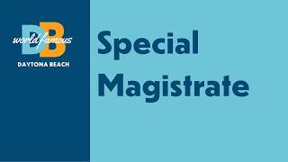 Special Magistrate Hearing: September 8, 2026
