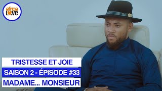 MADAME... MONSIEUR - saison 2 - épisode #33 - Tristesse et joie (série africaine, #Cameroun)