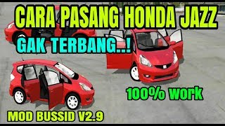 CARA PASANG HONDA JAZZ MOD BUSSID V 2.9 TERBARU