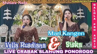 MARI KANGEN VELLA R ~ SISKA MUTIARA NADA  LIVE CRABAK SLAHUNG PONOROGO